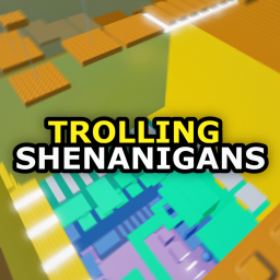 Trolling Shenanigans