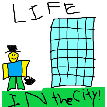 Life in The City