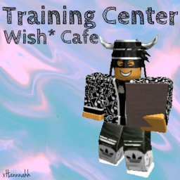 Wish* Cafe Training Center
