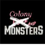 Colony AND MonsterS