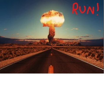 ESCAPE THE NUKE!!!!!111!!!