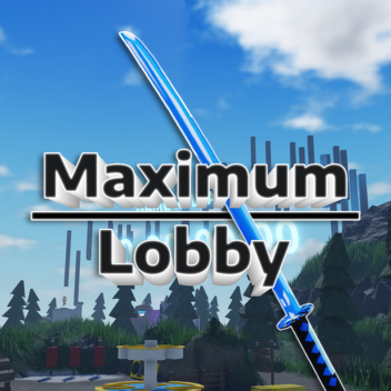The Maximum Lobby