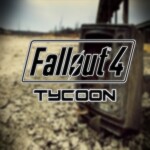Fallout 4 Tycoon