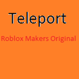 Roblox Makers Original's Teleport