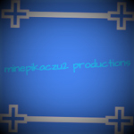 [minepikaczu2 Productions]