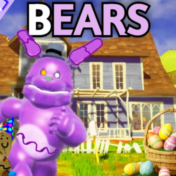 [🐰] Hello Neighbor BEARS