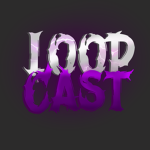 Loopcast