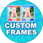 Custom Frames!