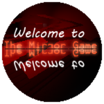 Welcome to The Mirror Game