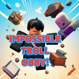 IMPOSSIBLE TROLL OBBY!