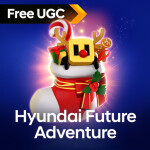 [Free UGC] Hyundai Future Adventure (obby)