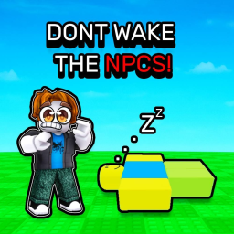 Don't Wake The NPCS [UPD]