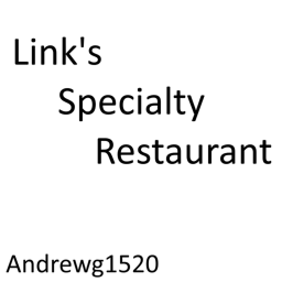 Link's Specialty Restaurant's | V 1.0