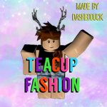 ♥ Teacup Fashion ♥