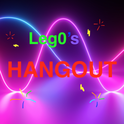 Leg0's Hangout