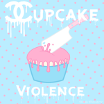 CUPCAKE VIOLENCE