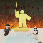 The Slayers Of Destiny