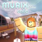 Muaix Cafe [WIP]