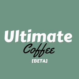 Ultimate Coffee [BETA]