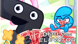 [YOYLECAKE!] Obiekt Pokaż Windę - BFDI, II