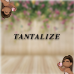 TANTALIZE