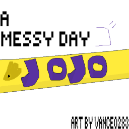 A Messy Day [AMD]