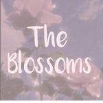 The Blossoms.