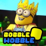 [ORIGINAL] Bobble Wobble