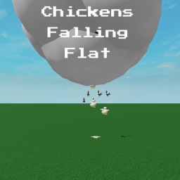 Chickens Falling Flat [ALPHA]