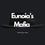 Eunoia’s Mafia