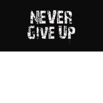 never_give_up$