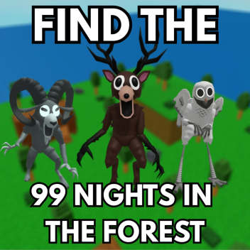 Find The 99 Nights in the Forest