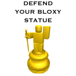 DEFEND YOUR BLOXY STATUE
