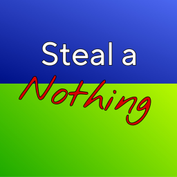 Steal A Nothing