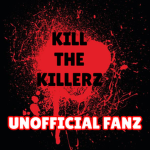 Kill The Killerz Unofficial Fans
