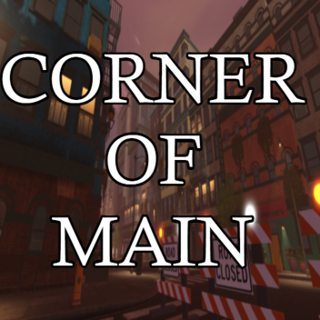 Corner of Main [HANGOUT] (VC) 