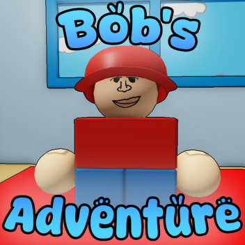 Bob's Adventure!