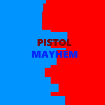 Pistol Mayhem
