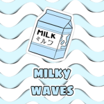 мιℓку ωανєѕ