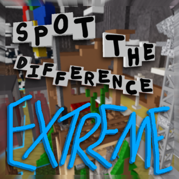 Spot the Difference: Extreme