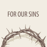 For Our Sins