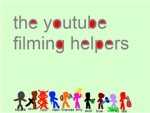 the youtube filming helpers
