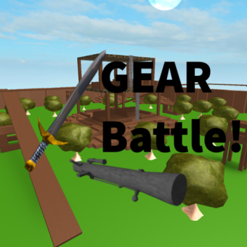 Gear battle! [READ DESC]