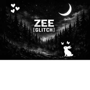 ZEE [GLITCH]