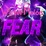 Fear Watermelon