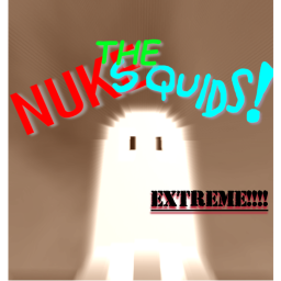 Nuke the Squids EXTREME!!!
