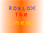 Roblox The Cinema