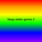 Mega Stellar games 3