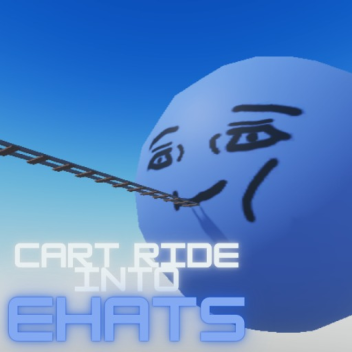 Cart Ride Into Ehats!