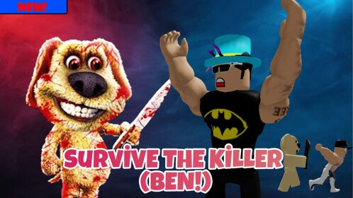 Survive the killer (Ben!)